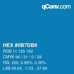 カラーコード: HEX #0B7DB6 | qconv.com