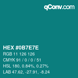 Color code: HEX #0B7E7E | qconv.com