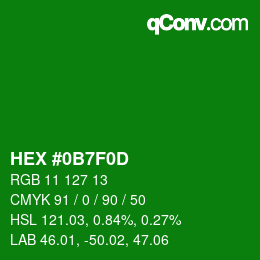 颜色代码: HEX #0B7F0D | qconv.com