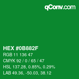 カラーコード: HEX #0B882F | qconv.com