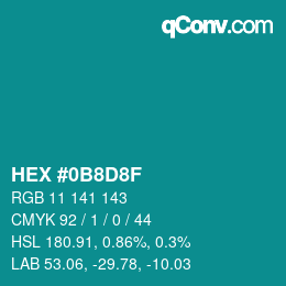 颜色代码: HEX #0B8D8F | qconv.com