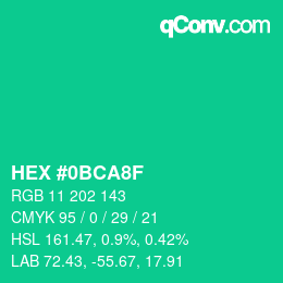 カラーコード: HEX #0BCA8F | qconv.com