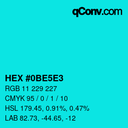 Color code: HEX #0BE5E3 | qconv.com