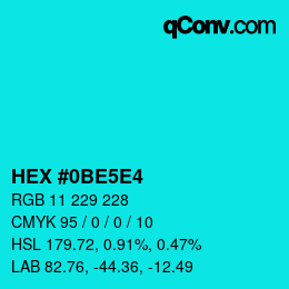 Color code: HEX #0BE5E4 | qconv.com