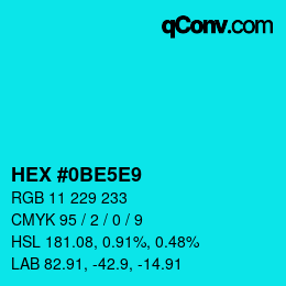 Color code: HEX #0BE5E9 | qconv.com