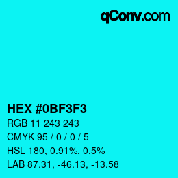 Color code: HEX #0BF3F3 | qconv.com