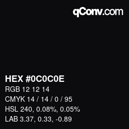 Color code: HEX #0C0C0E | qconv.com