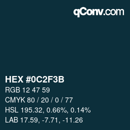 颜色代码: HEX #0C2F3B | qconv.com