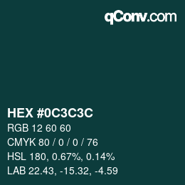 Color code: HEX #0C3C3C | qconv.com