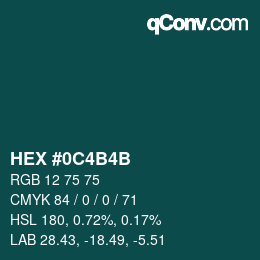 カラーコード: HEX #0C4B4B | qconv.com