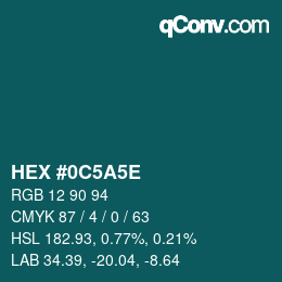 Color code: HEX #0C5A5E | qconv.com