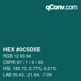 Code couleur: HEX #0C5D5E | qconv.com