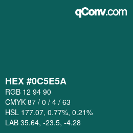 Farbcode: HEX #0C5E5A | qconv.com