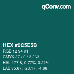 カラーコード: HEX #0C5E5B | qconv.com