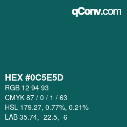Farbcode: HEX #0C5E5D | qconv.com