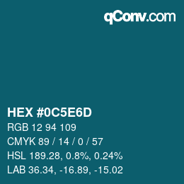 カラーコード: HEX #0C5E6D | qconv.com