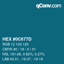 颜色代码: HEX #0C677D | qconv.com