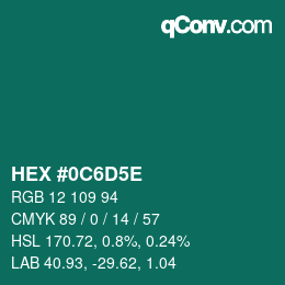 カラーコード: HEX #0C6D5E | qconv.com