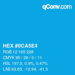 Code couleur: HEX #0CA5E4 | qconv.com