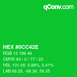 カラーコード: HEX #0CC42E | qconv.com