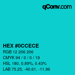 カラーコード: HEX #0CCECE | qconv.com