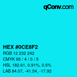 カラーコード: HEX #0CE8F2 | qconv.com