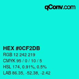 Color code: HEX #0CF2DB | qconv.com