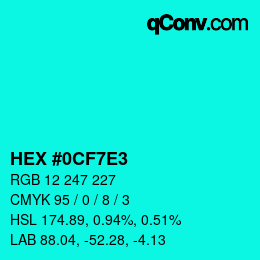 Color code: HEX #0CF7E3 | qconv.com