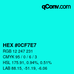 Color code: HEX #0CF7E7 | qconv.com