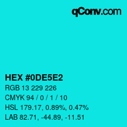 Color code: HEX #0DE5E2 | qconv.com