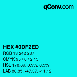 カラーコード: HEX #0DF2ED | qconv.com
