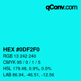 Color code: HEX #0DF2F0 | qconv.com