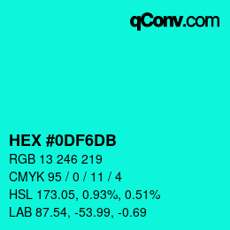 カラーコード: HEX #0DF6DB | qconv.com