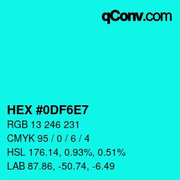 Color code: HEX #0DF6E7 | qconv.com
