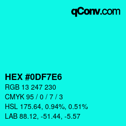 Color code: HEX #0DF7E6 | qconv.com