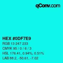 Color code: HEX #0DF7E9 | qconv.com