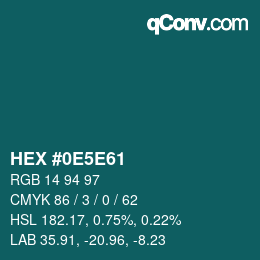 颜色代码: HEX #0E5E61 | qconv.com