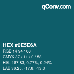Farbcode: HEX #0E5E6A | qconv.com