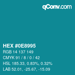 カラーコード: HEX #0E8995 | qconv.com