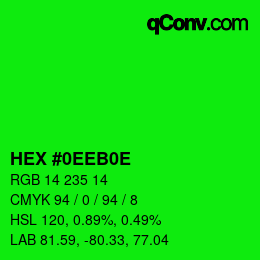 カラーコード: HEX #0EEB0E | qconv.com