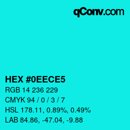 Color code: HEX #0EECE5 | qconv.com