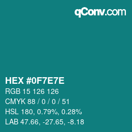 カラーコード: HEX #0F7E7E | qconv.com