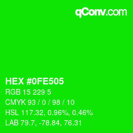 カラーコード: HEX #0FE505 | qconv.com