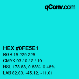 Color code: HEX #0FE5E1 | qconv.com