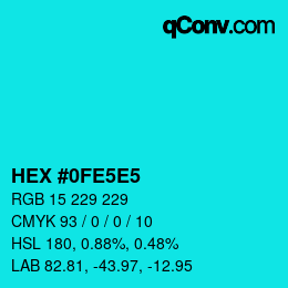 Color code: HEX #0FE5E5 | qconv.com