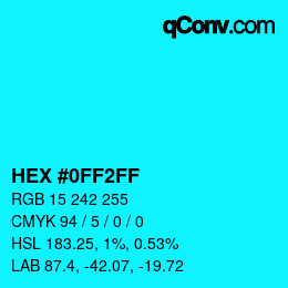 カラーコード: HEX #0FF2FF | qconv.com