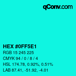 Farbcode: HEX #0FF5E1 | qconv.com