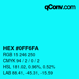 Color code: HEX #0FF6FA | qconv.com