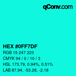 Color code: HEX #0FF7DF | qconv.com
