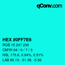 カラーコード: HEX #0FF7E6 | qconv.com